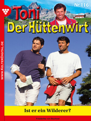 cover image of Toni der Hüttenwirt 116 – Heimatroman